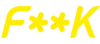 F**K